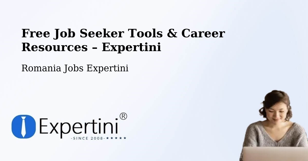 Free Job Seeker Tools & Career Resources – Poroschia - Poroschia, Romania Jobs Expertini